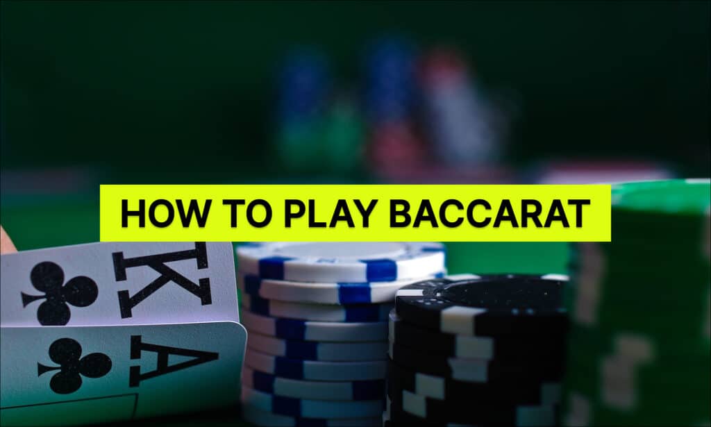 How to play baccarat