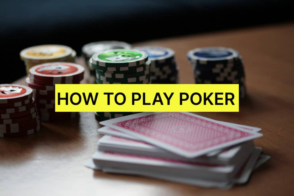 How to play poker