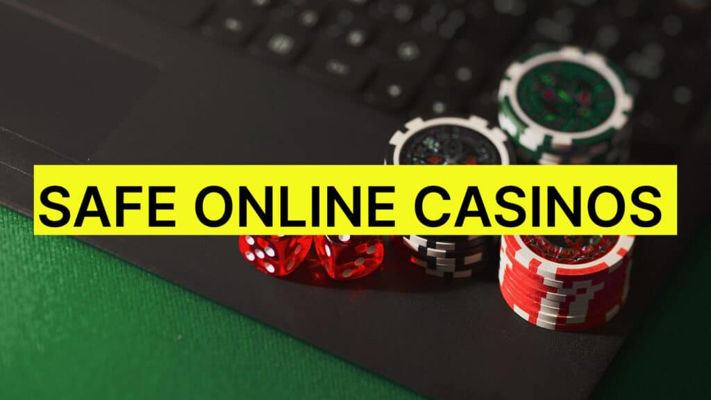 Safe online casinos